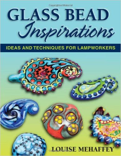 Glass Bead Inspirations: Ideas and Techniques for Lampworkers